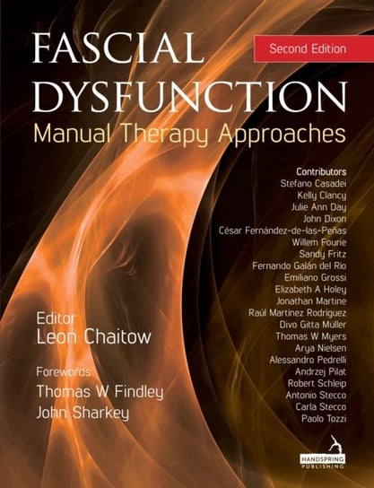 Fascial Dysfunction: Manual Therapy Approaches Leon Chaitow