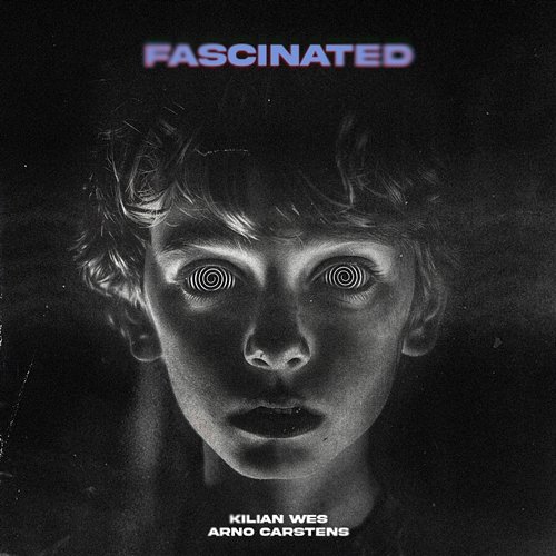 Fascinated Kilian Wes feat. Arno Carstens