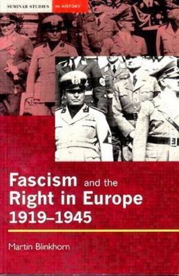 Fascism and the Right in Europe 1919-1945 Martin Blinkhorn