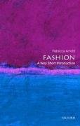 Fashion: A Very Short Introduction Arnold Rebecca