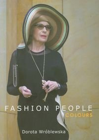 Fashion People. Colours Wróblewska Dorota