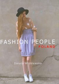 Fashion people. Poland Wróblewska Dorota