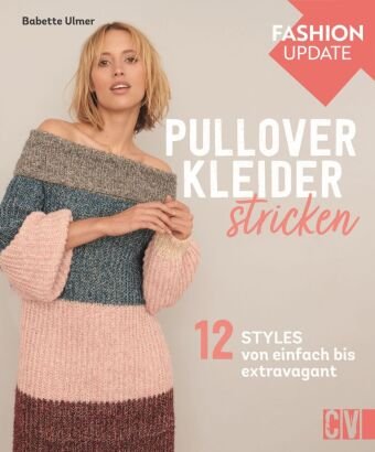 Fashion Update: Pullover-Kleider stricken Christophorus-Verlag