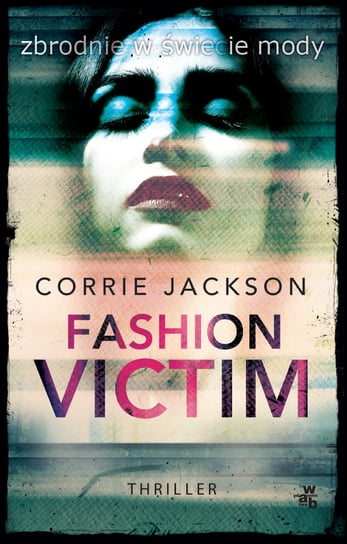 Fashion Victim Jackson Corrie