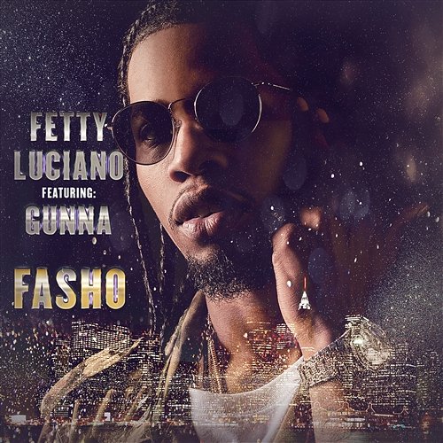 FASHO Fetty Luciano