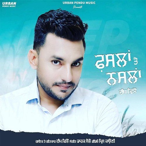 Faslan Te Naslan Deep Dhillon