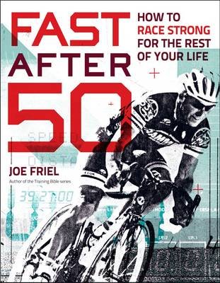 Fast After 50 Friel Joe