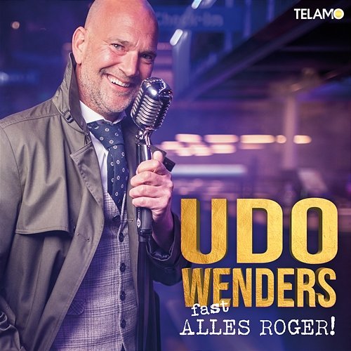 fast ALLES ROGER! Udo Wenders