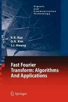 Fast Fourier Transform - Algorithms and Applications Hwang Jae Jeong, Rao K. R., Kim Do Nyeon