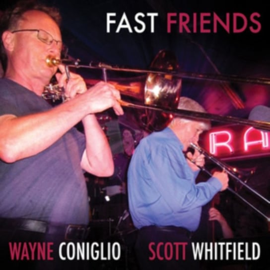 Fast Friends Wayne Coniglio & Scott Whitfield