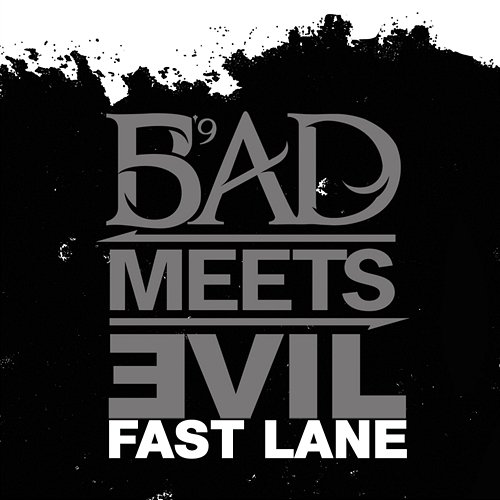 Fast Lane Bad Meets Evil