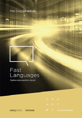 Fast Languages. Szybka nauka języków obcych Grzesiak Mateusz