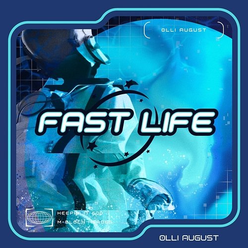 Fast Life Olli August