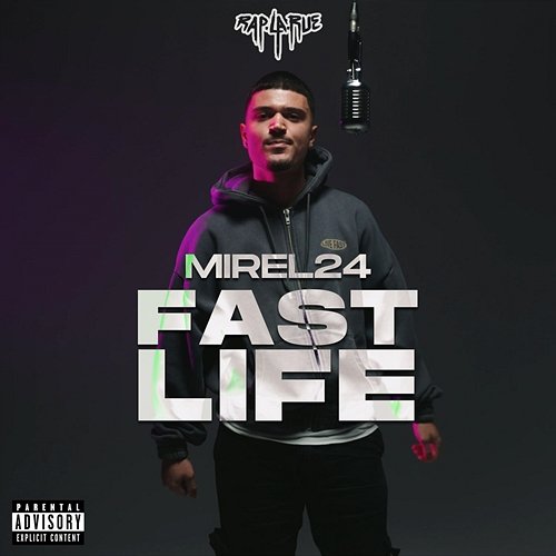Fast Life Rap La Rue, MIREL 24