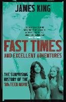 Fast Times and Excellent Adventures King James