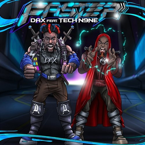 FASTER Dax, Tech N9ne