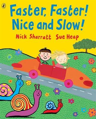 Faster, Faster, Nice and Slow Sharratt Nick