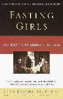 Fasting Girls: The History of Anorexia Nervosa Brumberg Joan Jacobs