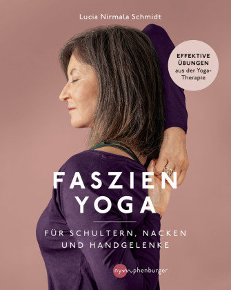 Faszien-Yoga für Schultern, Nacken und Handgelenke Nymphenburger Franckh-Kosmos