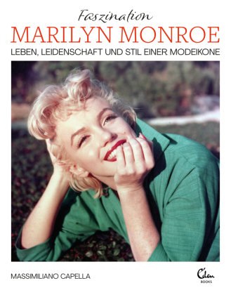 Faszination Marilyn Monroe Eden Books - ein Verlag der Edel Verlagsgruppe