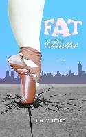 Fat Ballet Whittier T. R.