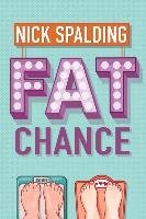 Fat Chance Spalding Nick