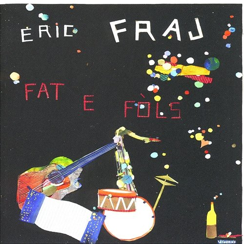 Fat e Fols Thierry Roques, Guillaume Lopez, Eric Fraj
