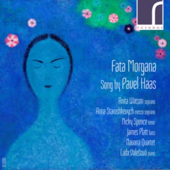 Fata Morgana Song By Pavel Haas Resonus Classics