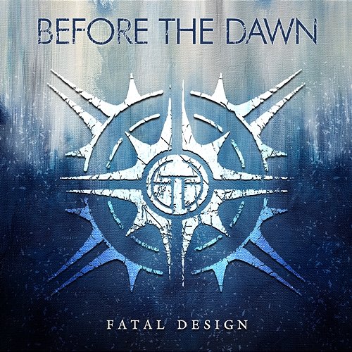 Fatal Design Before The Dawn