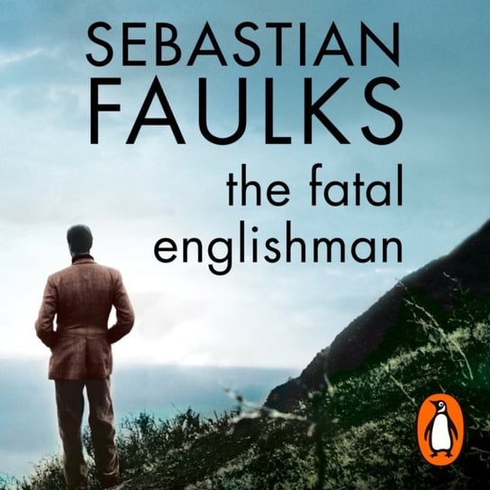 Fatal Englishman Faulks Sebastian