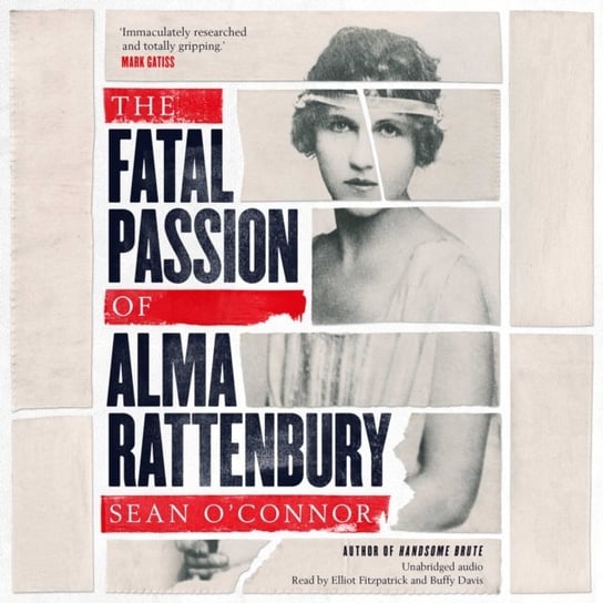 Fatal Passion of Alma Rattenbury Sean O'Connor