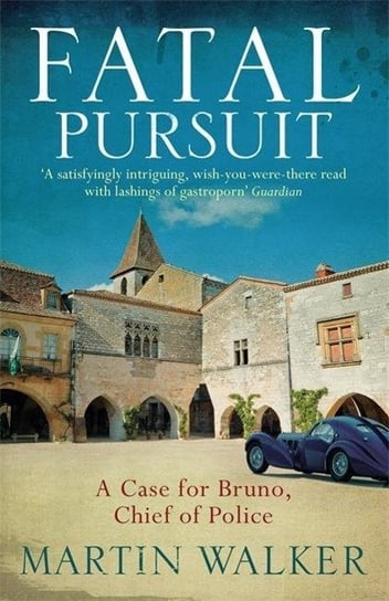 Fatal Pursuit. The Dordogne Mysteries 9 Walker Martin