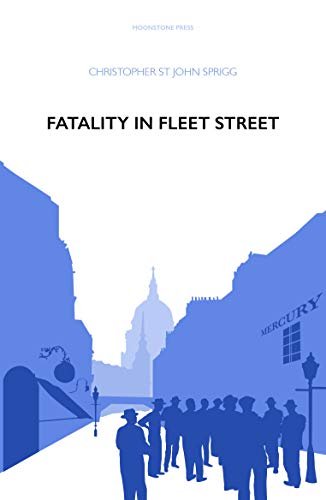 Fatality in Fleet Street Christopher St John Sprigg