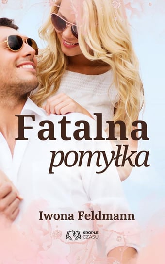 Fatalna pomyłka - ebook PDF Feldmann Iwona