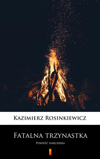Fatalna trzynastka Rosinkiewicz Kazimierz