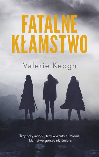 Fatalne kłamstwo Keogh Valerie