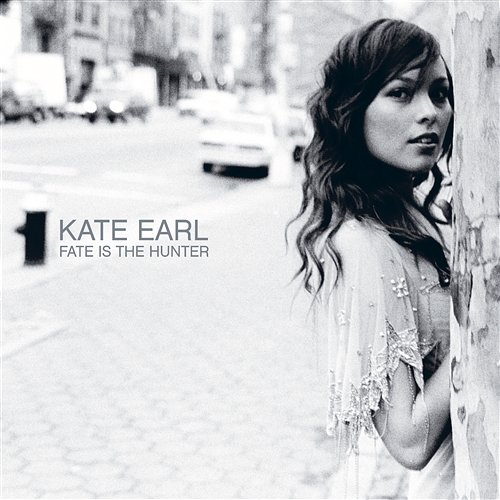Fate Is The Hunter Kate Earl