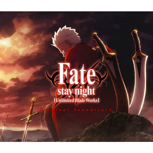 Fate/stay night [Unlimited Blade Works] Original Soundtrack Hideyuki Fukasawa