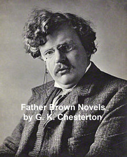 Father Brown Novels Chesterton Gilbert Keith