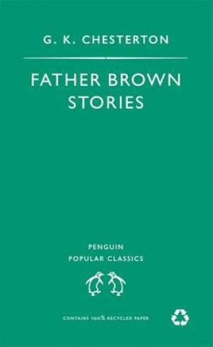 Father Brown Stories Chesterton Gilbert Keith
