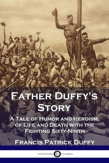 Father Duffy's Story Duffy Francis Patrick