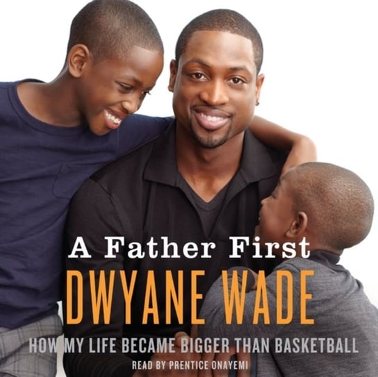 Father First Wade Dwyane