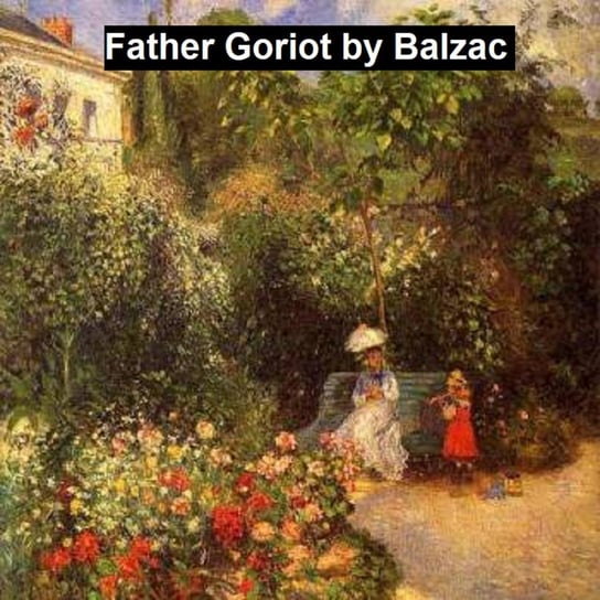 Father Goriot De Balzac Honore