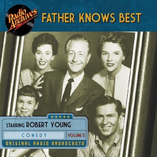 Father Knows Best. Volume 5 Ed James, Robert Young