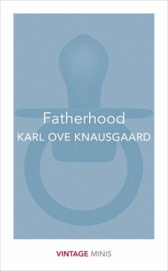 Fatherhood Knausgard Karl Ove