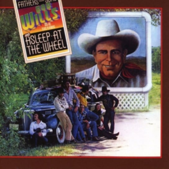 Fathers And Sons Bob Wills and His Texas Playboys/Asleep at the Wheel