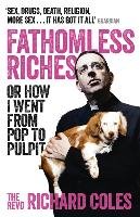 Fathomless Riches Coles Richard