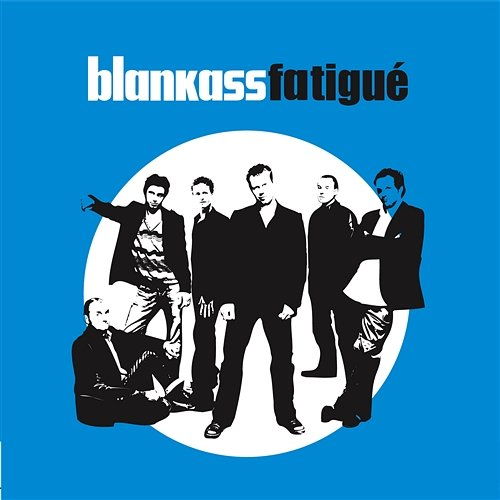 Fatigué Blankass