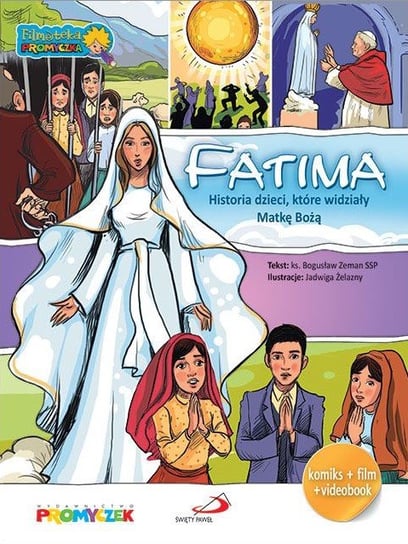Fatima. Historia dzieci, które widziały Matkę Bożą + DVD Zeman Bogusław