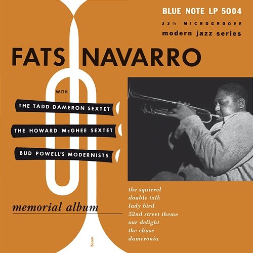 Fats Navarro Memorial Album Fats Navarro feat. Tadd Dameron Sextet, Howard McGhee Sextet, Bud Powell's Modernists